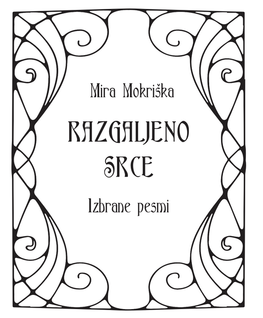Mira Mokriška - Razgaljeno srce (izbrane pesmi)