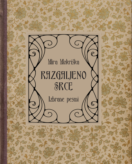 Mira Mokriška - Razgaljeno srce (izbrane pesmi)